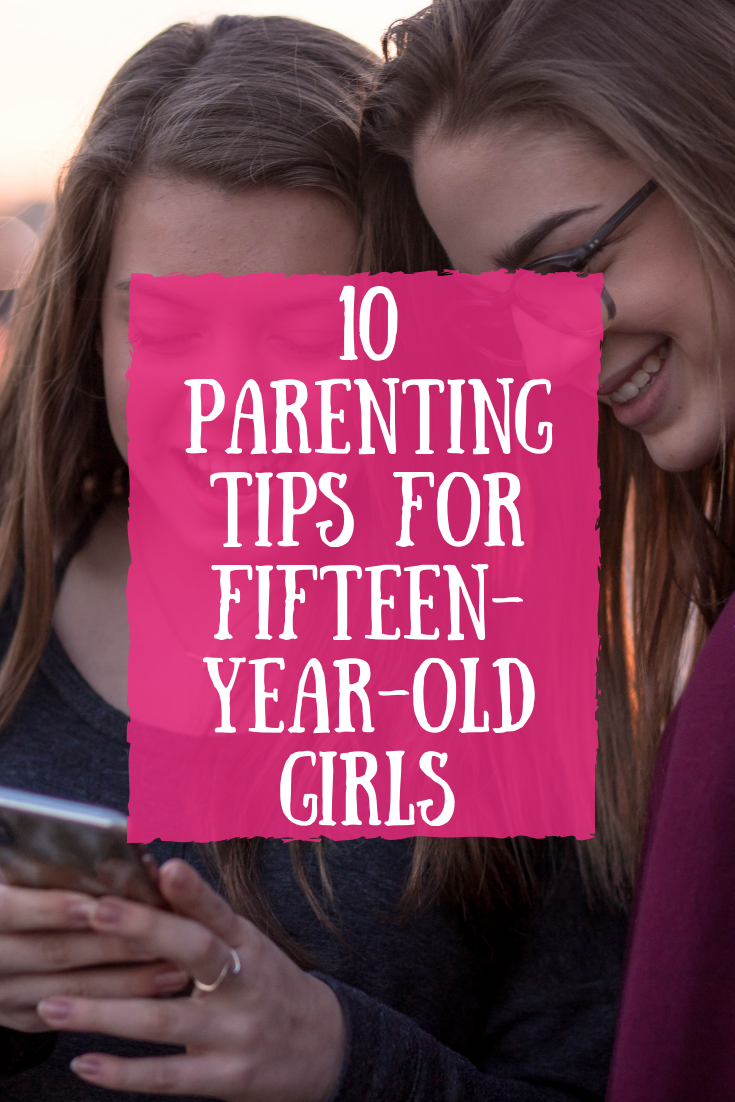 10parentingtipsforfifteen-year-oldgirls.png