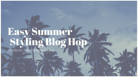 Easy Summer Styling Blog Hop Image