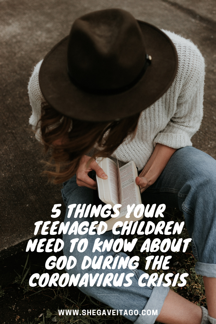 5 Things Your Teenaged Children Need to Know About God During the Coronavirus Crisis.png