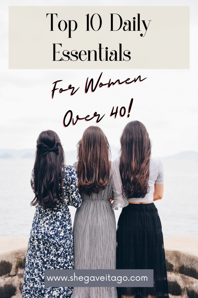 Top 10 Daily Essentials for Women Over 40 featured by top AL lifestyle blogger, She Gave It A Go
