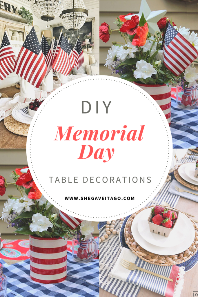 DIY Memorial Day Table Decorations featured by top AL home and lifestyle blogger, She Gave It A Go |Welcome Home Saturday by popular Alabama lifestyle blog, She Gave It A Go: Pinterest image of DIY Memorial Day table decorations. 