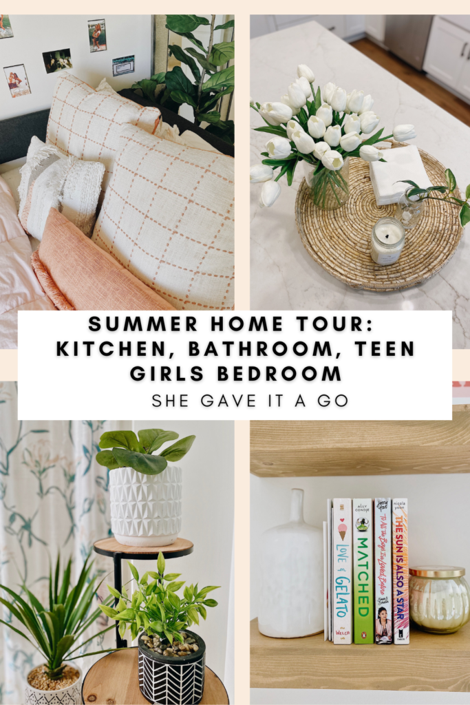 Summer Home Tour 2021: Kitchen, Bathroom, And Teen Girls Room ideas featured by top AL home blogger, She Gave It A Go | Summer Home Tour by popular Alabama life and style blog, She Gave It A Go: Pinterest image of summer home decor. 