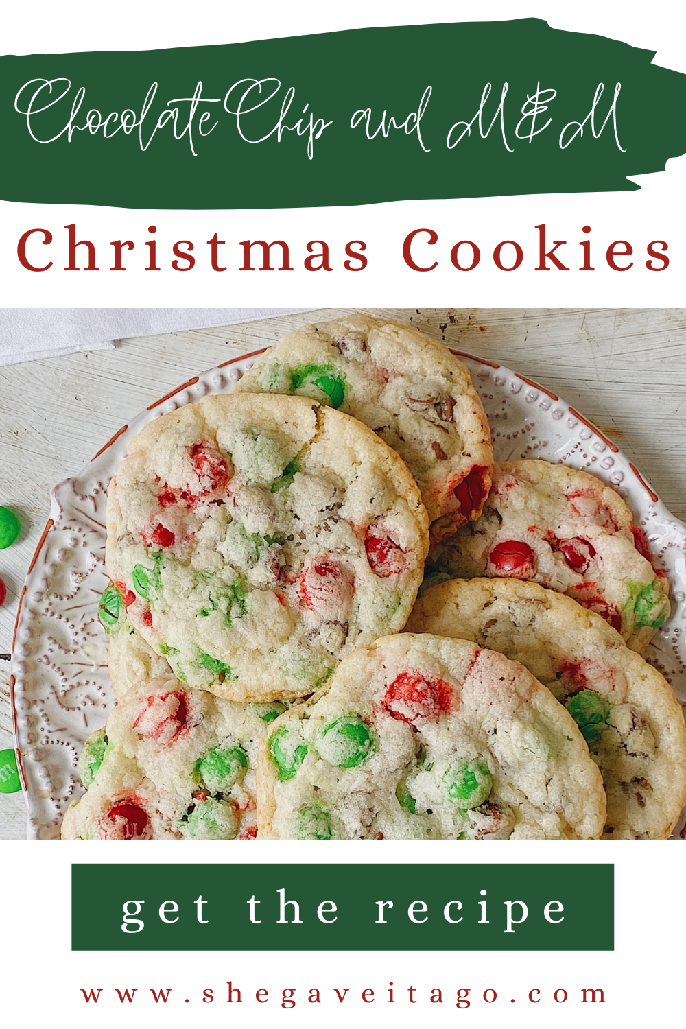 Chocolate Chip and M&M Christmas Cookies Recipe featured by top AL home blogger, She Gave It A Go