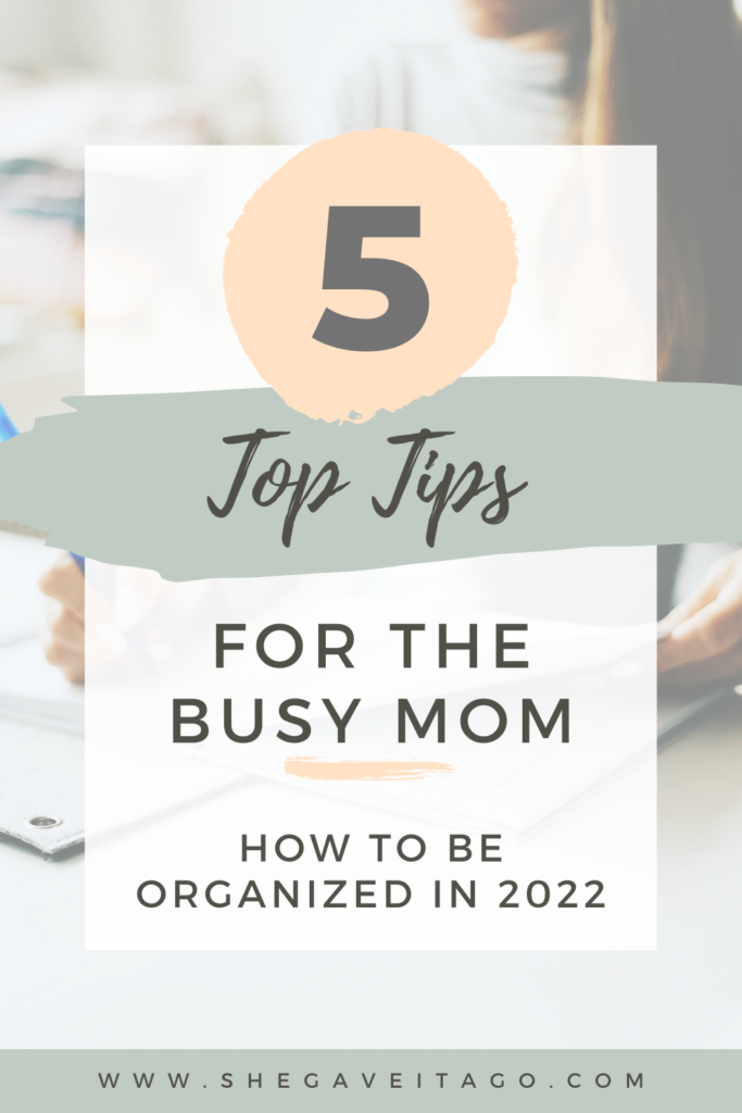 How to Be Organized in 2022: 5 Top Tips for the Busy Mom featured by top AL lifestyle blogger, She Gave it A Go