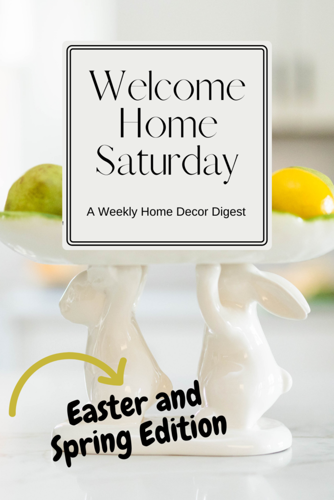 welcome home saturday spring pinterest pin