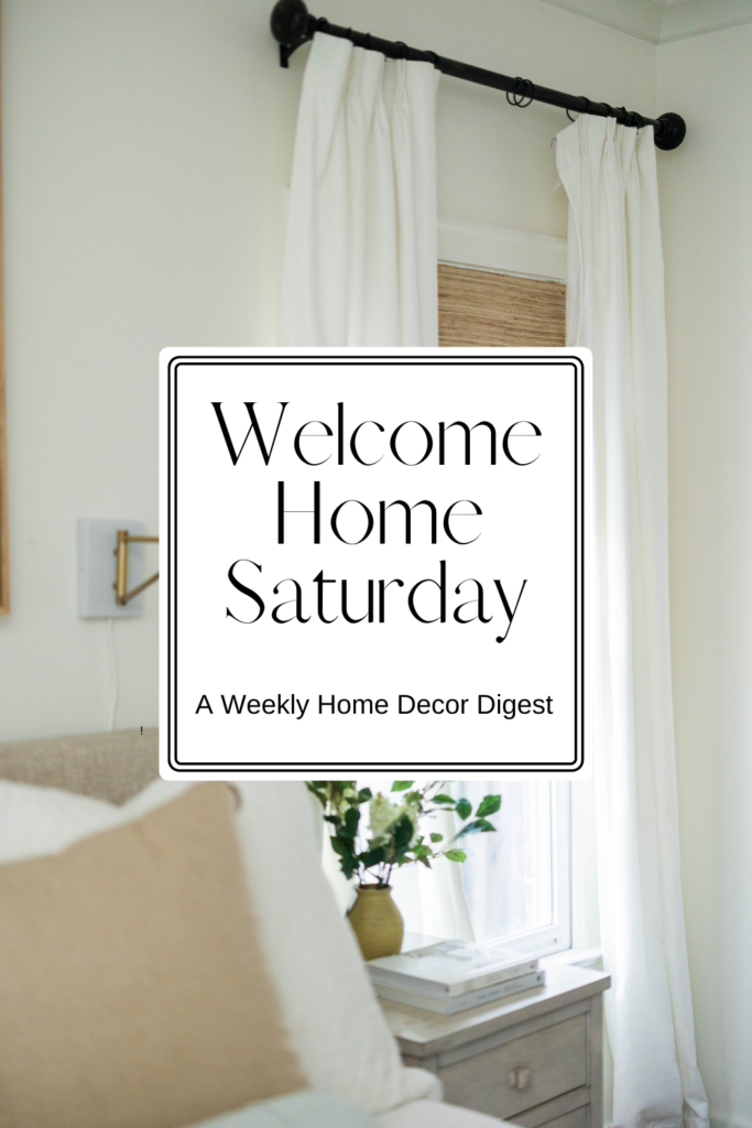 WELCOME HOME SATURDAY BEST HOME DECOR IDEAS PIN